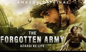 Indian Web Series List -The Forgotten Army – Azaadi Ke Liye