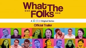 Indian Web Series List -What The Folks