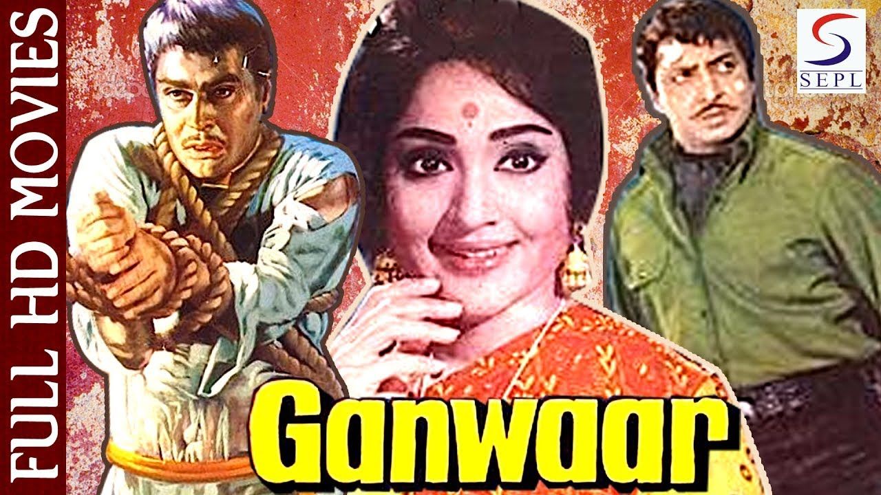 Ganwaar 1970 Hindi Film – Watch Full Movie & Songs