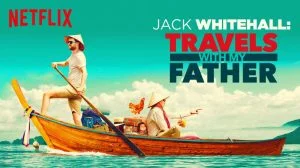 British Tv Shows On Netflix-Jack_Whitehall_travels_with_my_fathers