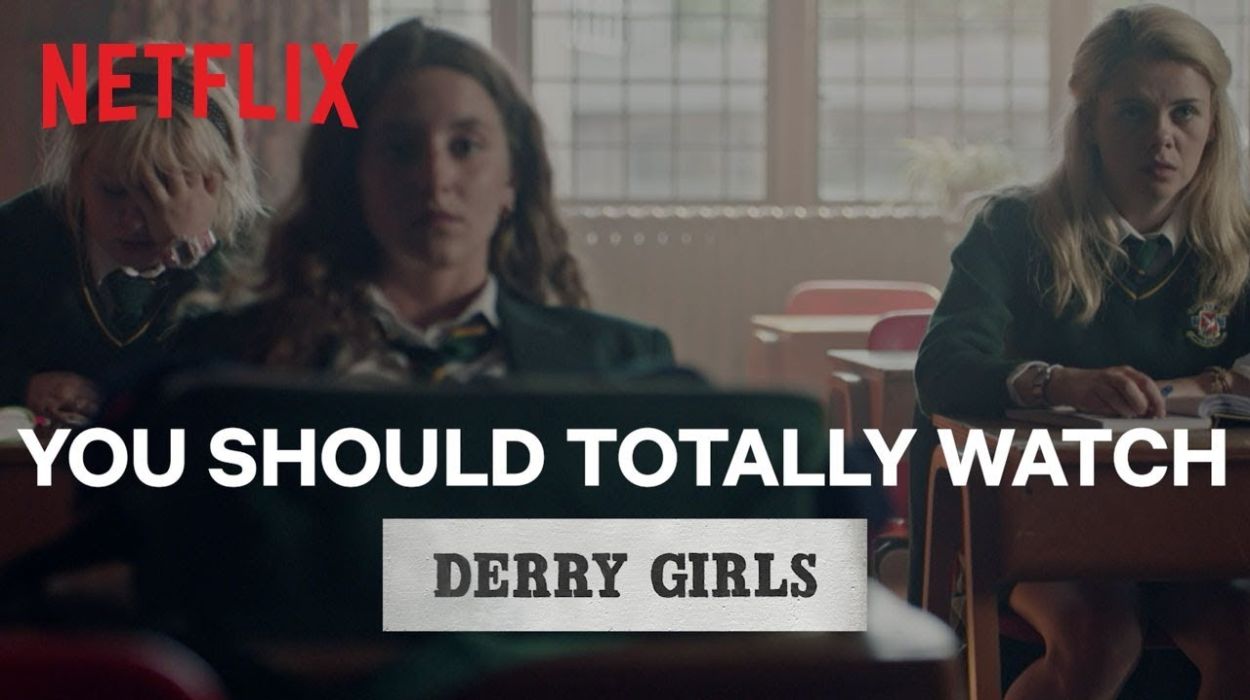 British Web Series On Netflix-Derry_girls